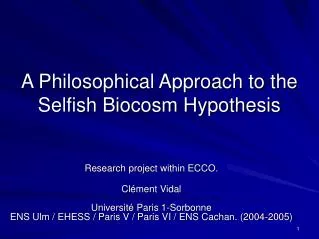 A Philosophical Approach to the Selfish Biocosm Hypothesis