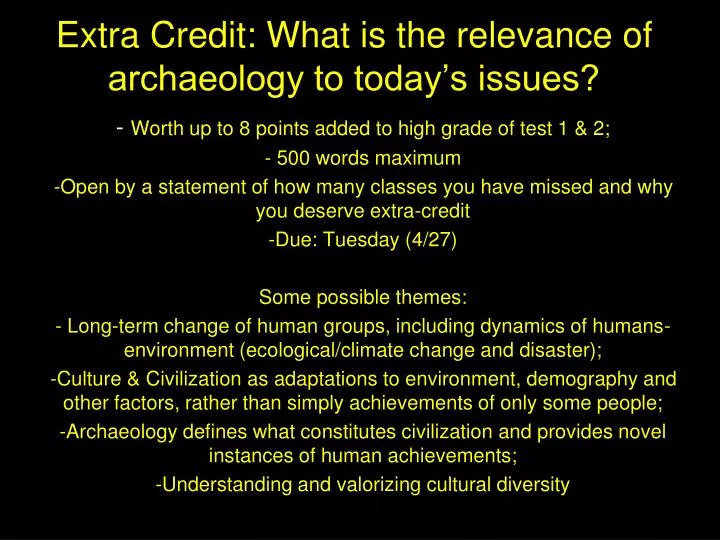 extra credit what is the relevance of archaeology to today s issues