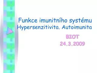 funkce imunitn ho syst mu hypersenzitivita autoimunita