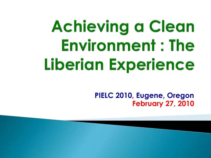 achieving a clean environment the liberian experience