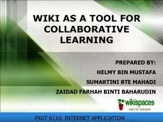WIKI AS A TOOL FOR COLLABORATIVE LEARNING