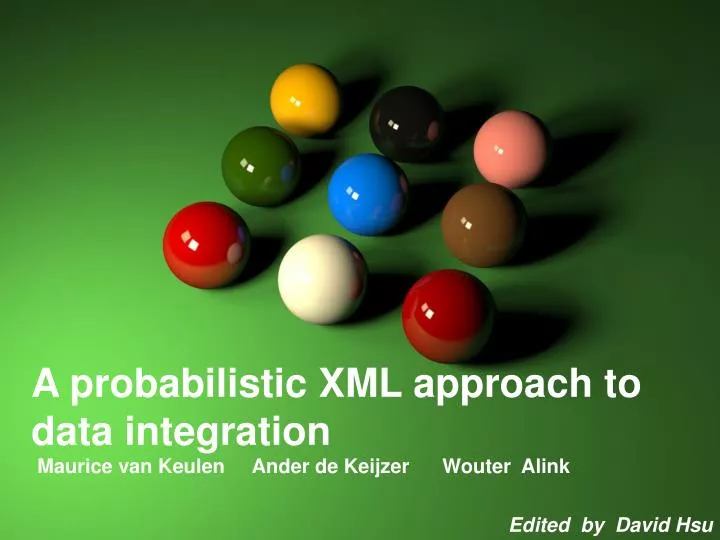 a probabilistic xml approach to data integration