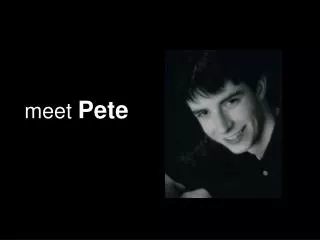 meet Pete