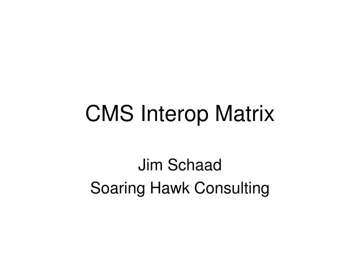 cms interop matrix