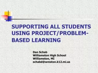 SUPPORTING ALL STUDENTS USING PROJECT/PROBLEM-BASED LEARNING