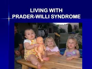 LIVING WITH PRADER-WILLI SYNDROME