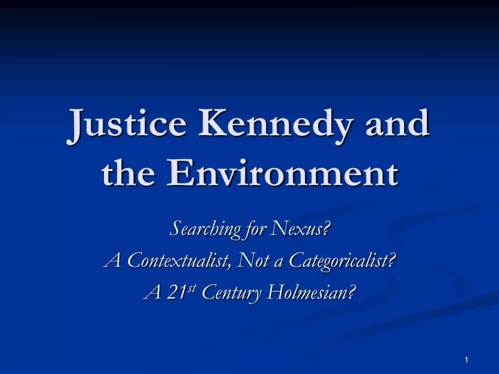 justice kennedy and the environment