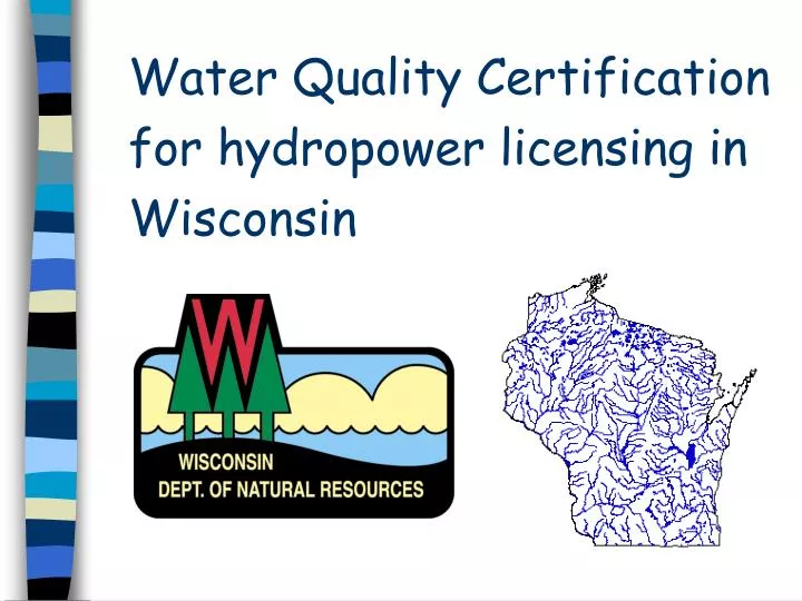 water quality certification for hydropower licensing in wisconsin