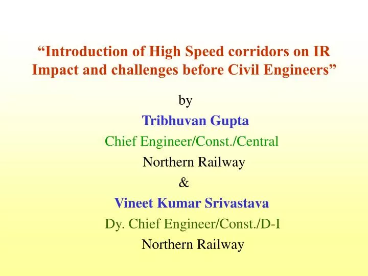 introduction of high speed corridors on ir impact and challenges before civil engineers