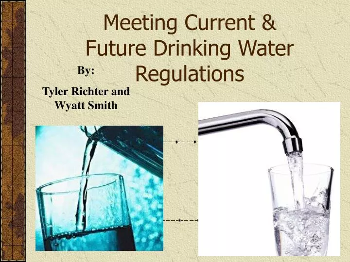 meeting current future drinking water regulations
