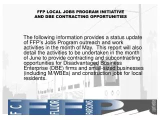 FFP LOCAL JOBS PROGRAM INITIATIVE AND DBE CONTRACTING OPPORTUNITIES