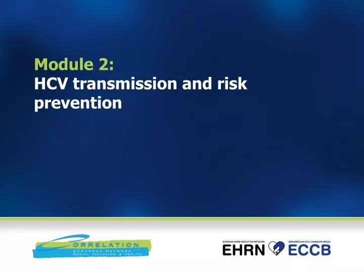 module 2 hcv transmission and risk prevention