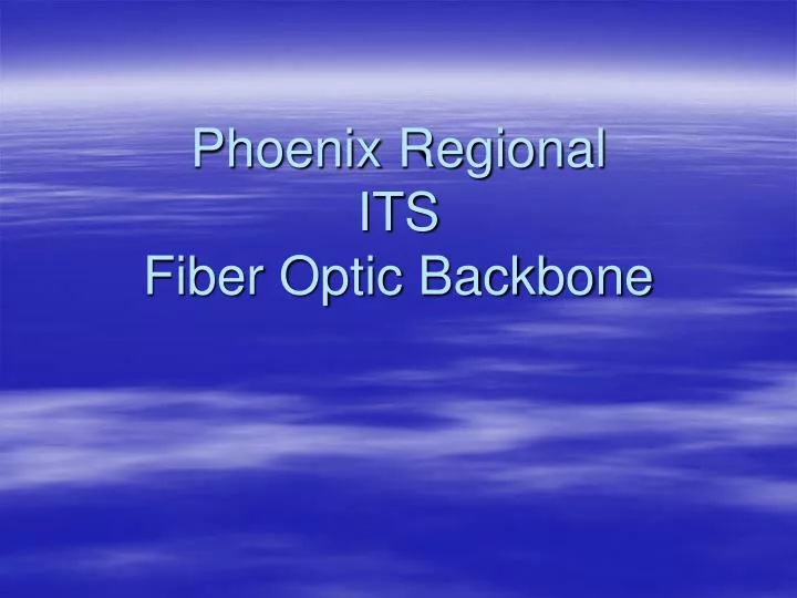 phoenix regional its fiber optic backbone
