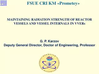 MAINTAINING RADIATION STRENGTH OF REACTOR VESSELS AND VESSEL INTERNALS IN VVERs