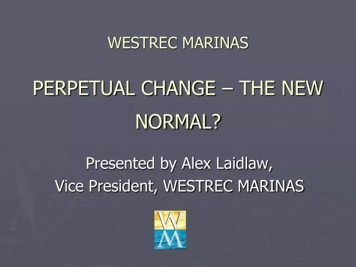 westrec marinas perpetual change the new normal