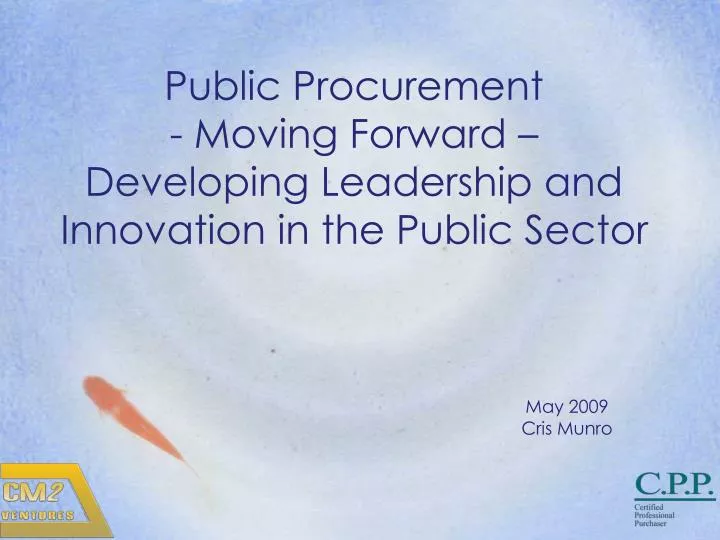 public procurement moving forward developing leadership and innovation in the public sector