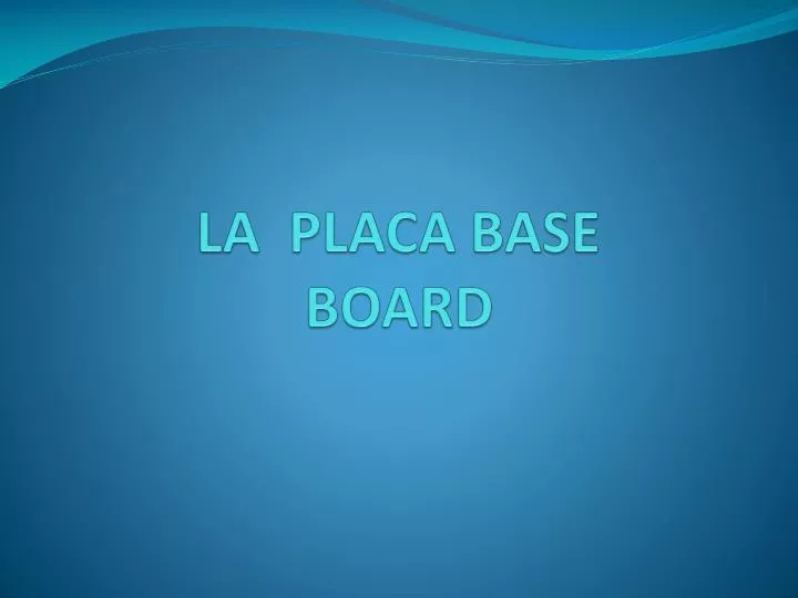 la placa base board