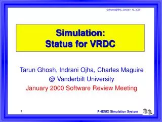 Simulation: Status for VRDC