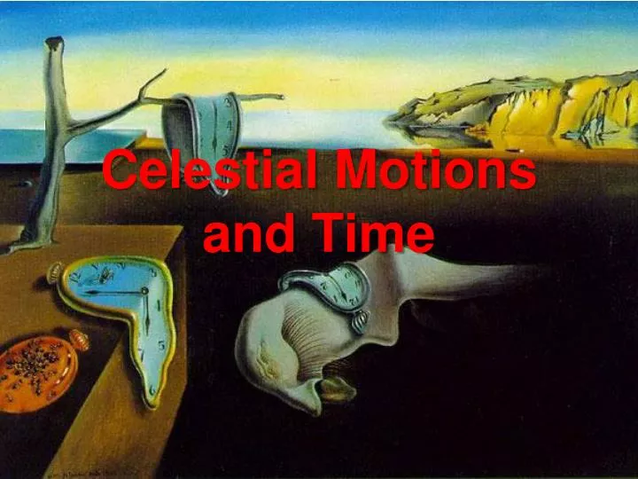 celestial motions and time