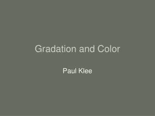 Gradation and Color