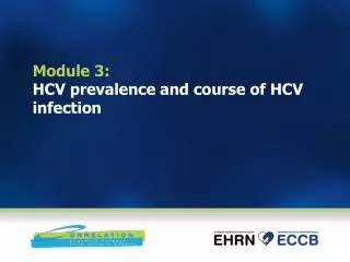 Module 3: HCV prevalence and course of HCV infection