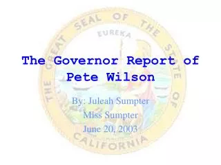 The Governor Report of Pete Wilson