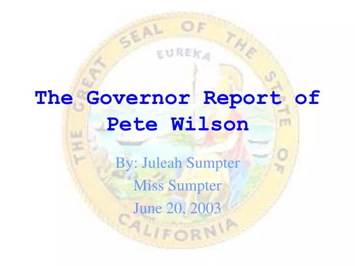 the governor report of pete wilson