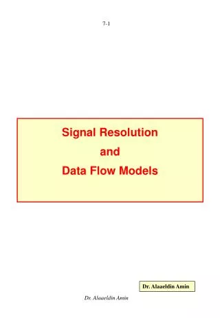 Signal Resolution and Data Flow Models