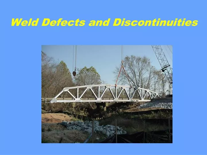 weld defects and discontinuities