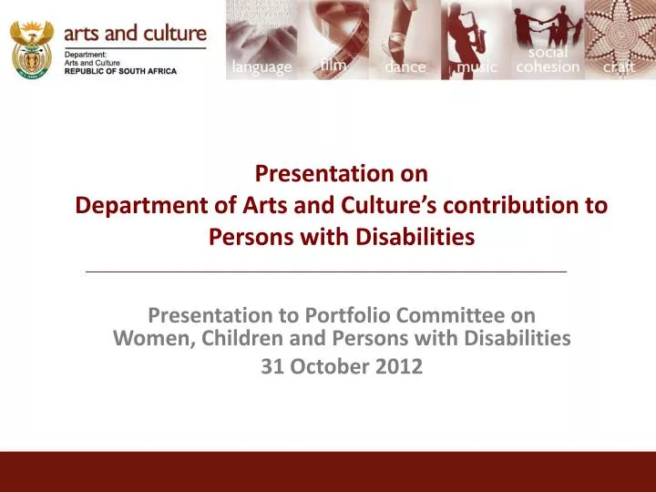 presentation on department of arts and culture s contribution to persons with disabilities