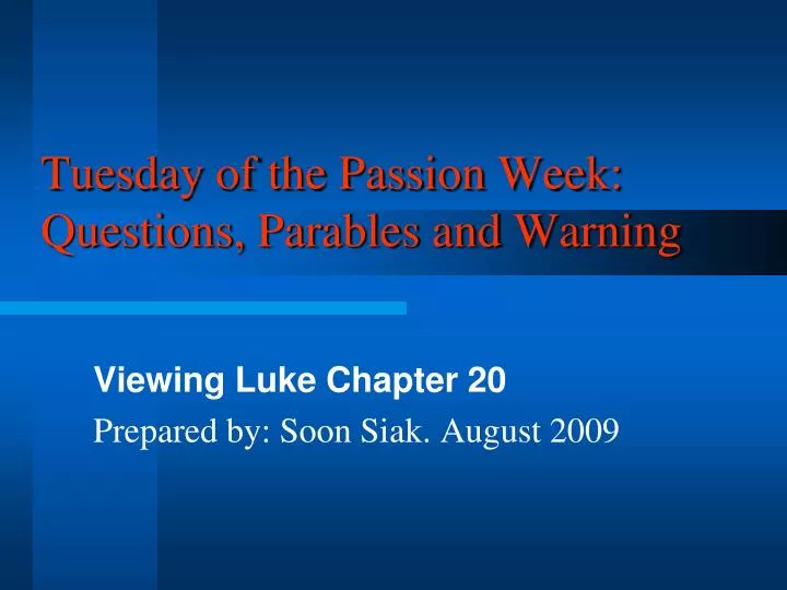 tuesday of the passion week questions parables and warning