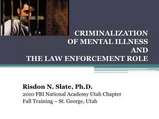 CRIMINALIZATION OF MENTAL ILLNESS AND THE LAW ENFORCEMENT ROLE