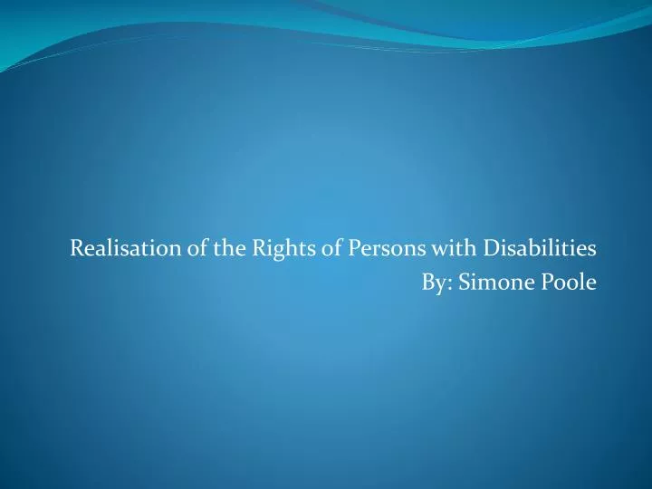 realisation of the rights of persons with disabilities by simone poole