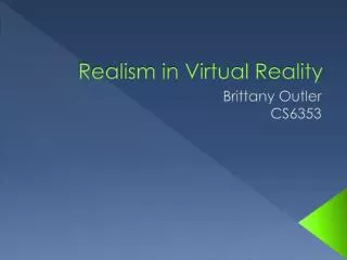 Realism in Virtual Reality
