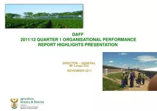 DAFF 2011/12 QUARTER 1 ORGANISATIONAL PERFORMANCE REPORT HIGHLIGHTS PRESENTATION