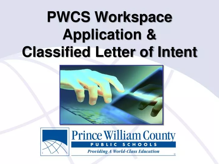 pwcs workspace application classified letter of intent