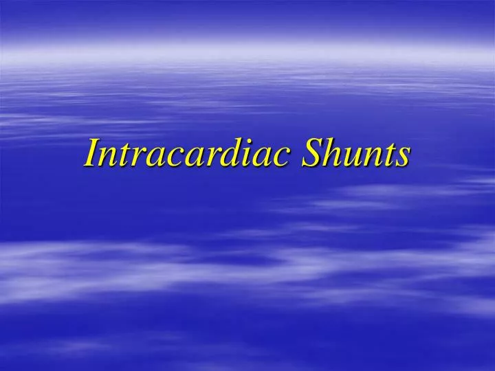 intracardiac shunts