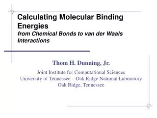 Calculating Molecular Binding Energies from Chemical Bonds to van der Waals Interactions