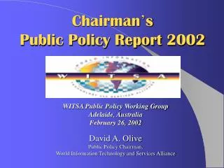 David A. Olive Public Policy Chairman, World Information Technology and Services Alliance