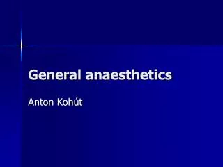 General anaesthetics