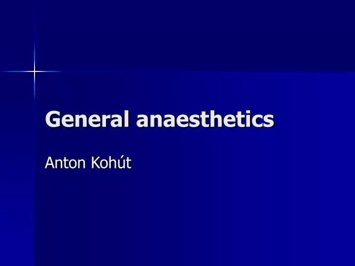 general anaesthetics