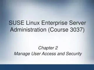 SUSE Linux Enterprise Server Administration (Course 3037)