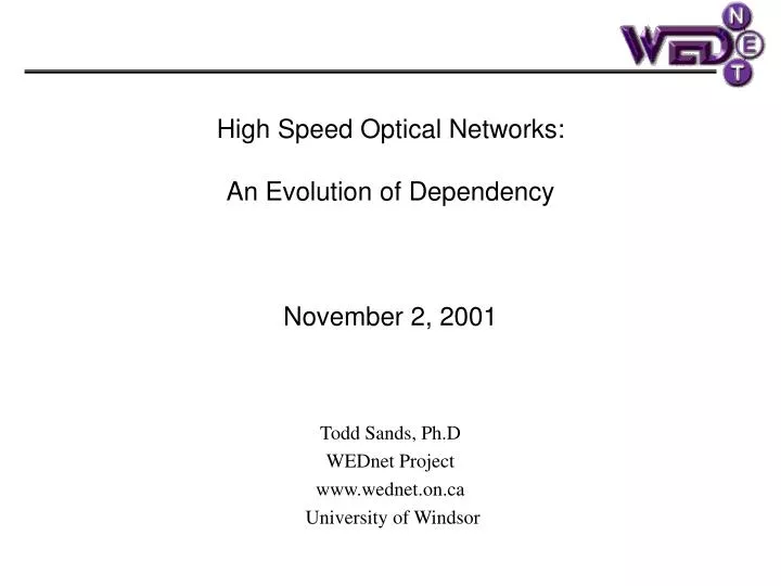 high speed optical networks an evolution of dependency november 2 2001