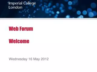 Web Forum Welcome Wednesday 16 May 2012