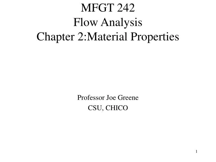 mfgt 242 flow analysis chapter 2 material properties