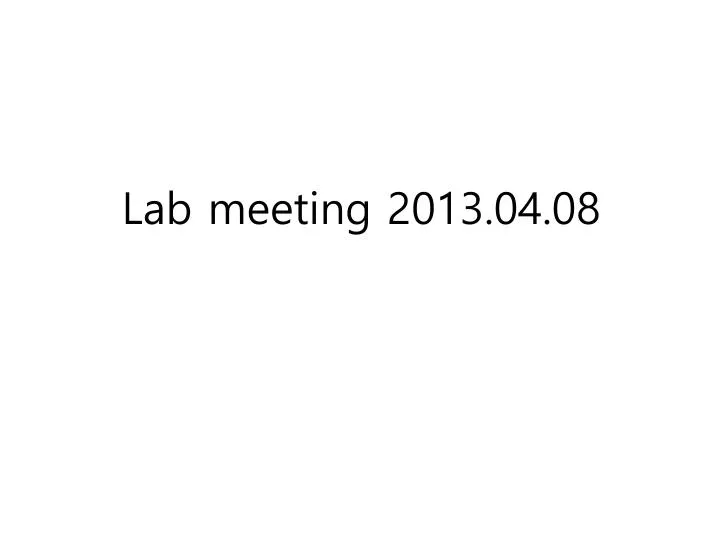 lab meeting 2013 04 08