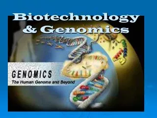 Biotechnology &amp; Genomics