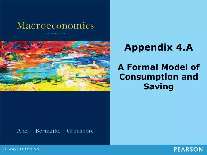 appendix 4 a a formal model of consumption and saving