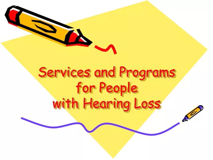services and programs for people with hearing loss