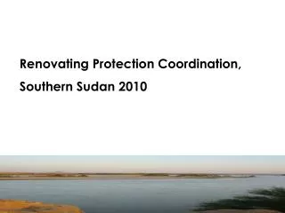 Renovating Protection Coordination, Southern Sudan 2010